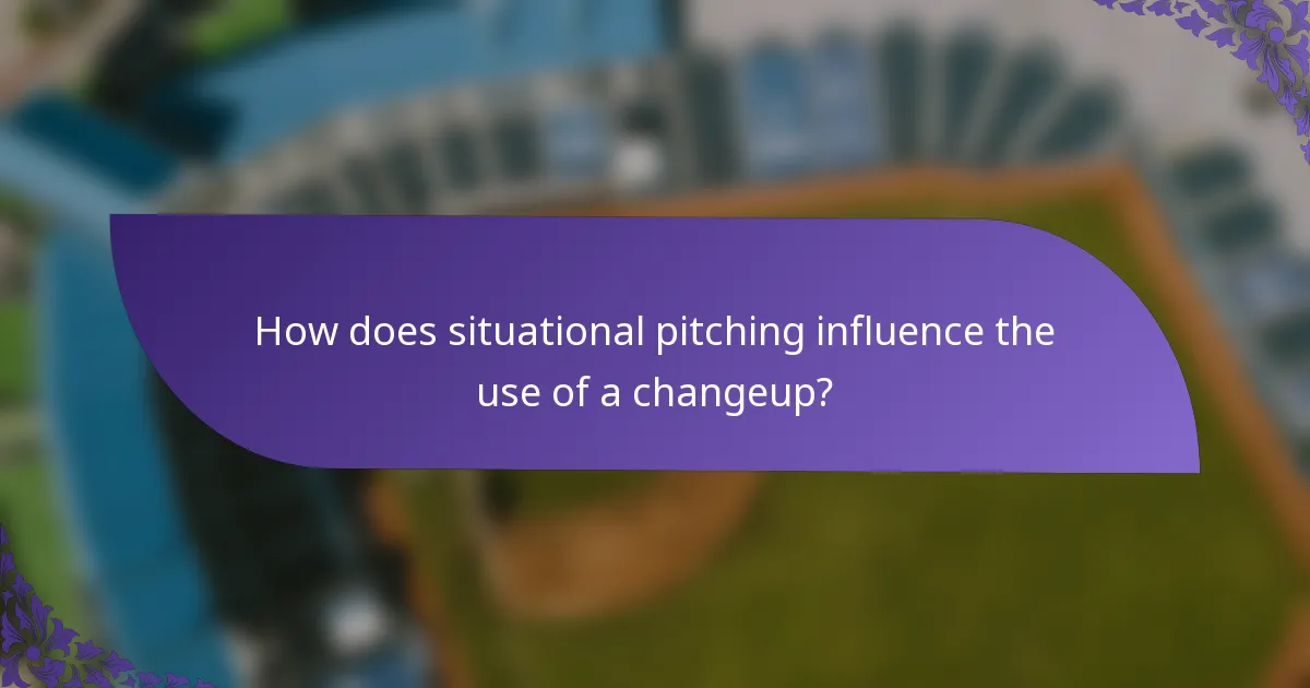 How does situational pitching influence the use of a changeup?