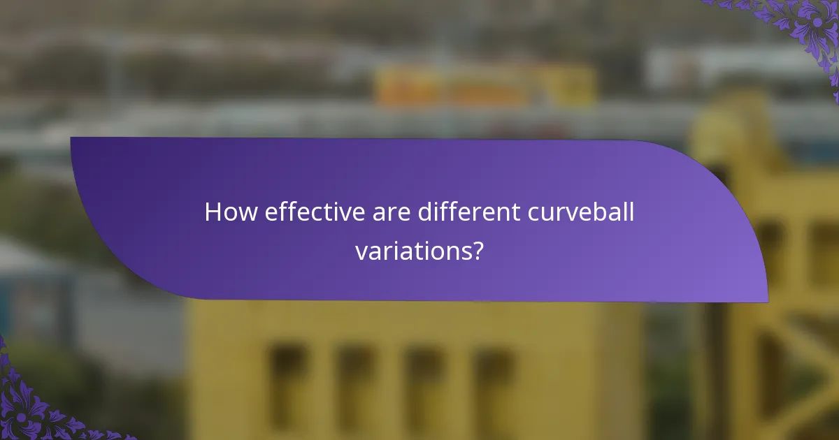 How effective are different curveball variations?