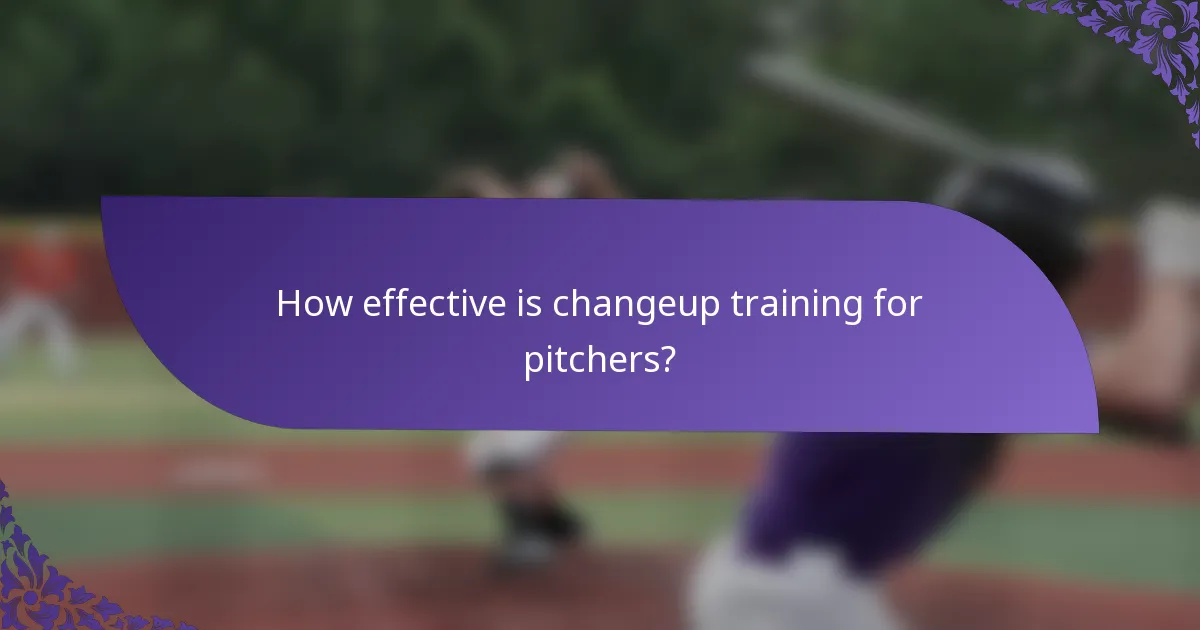 How effective is changeup training for pitchers?